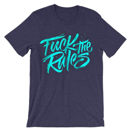 Fuck The Rules Purple Tshirts