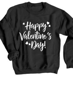 Happy Valentine Days Black Sweatshirts