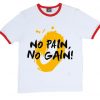 No Pain No Gain White Red Ringer T shirts