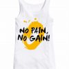 No Pain No Gain White Tank Top