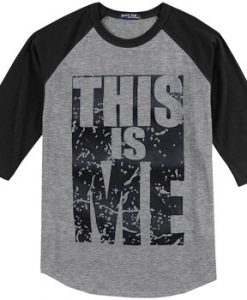 This Is Me Grey Black Raglan T Shirts