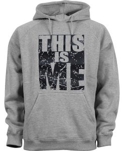 This Is Me Grey Hoodie