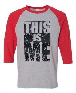 This Is Me Grey Red Raglan T Shirts