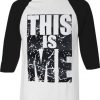 This Is Me White Black Raglan T Shirts