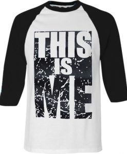 This Is Me White Black Raglan T Shirts