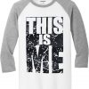 This Is Me White Grey Raglan T Shirts