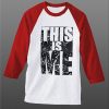 This Is Me White Red Raglan T Shirts