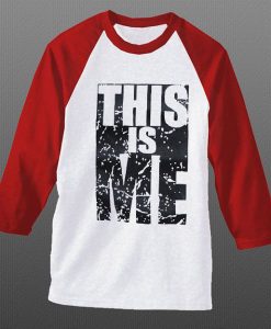 This Is Me White Red Raglan T Shirts