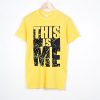 This Is Me Yellow T shirts