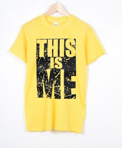 This Is Me Yellow T shirts