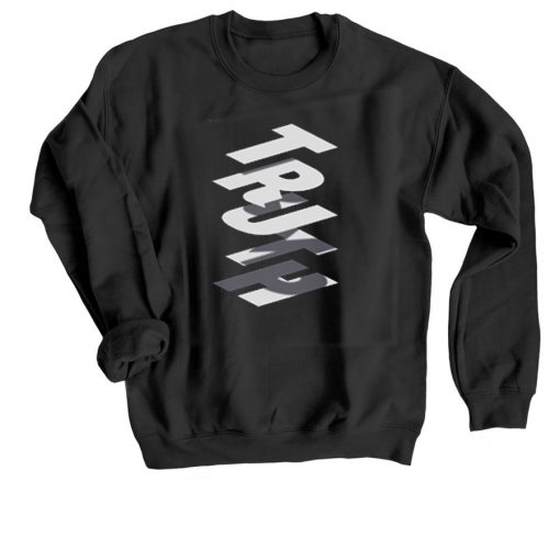 Truth Black Sweatshirts