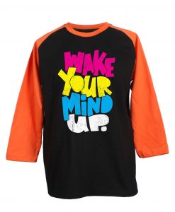 Wake Your Mind Up Black Orange Raglan T shirts