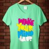 Wake Your Mind Up Green Mint V neck Woman Tees