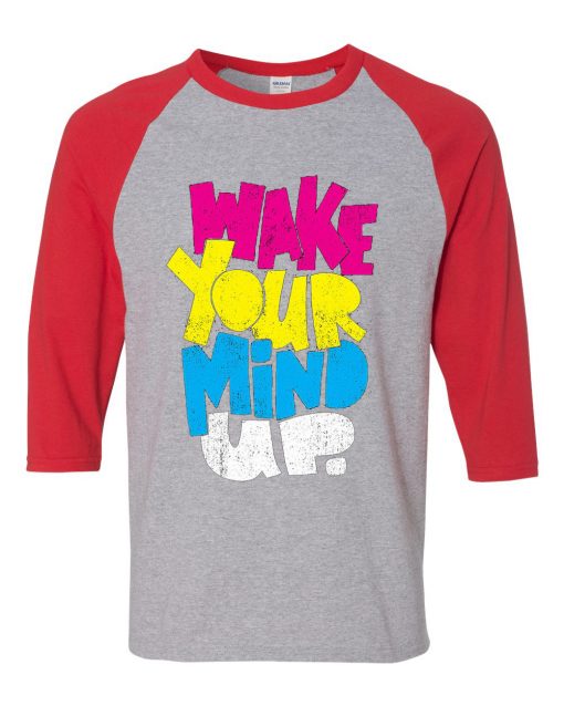 Wake Your Mind Up Grey Red Raglan T shirts