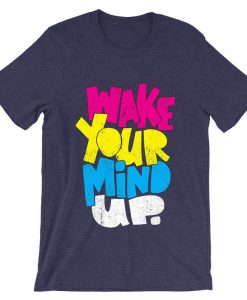 Wake Your Mind Up Purple T shirts