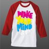 Wake Your Mind Up White Red Raglan T shirts