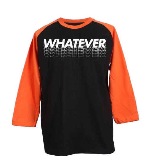 Whatever Black Orange Raglan T shirts