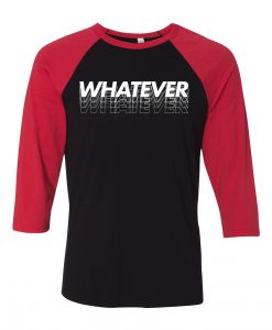 Whatever Black Red Raglan T shirts