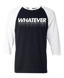 Whatever Black White Raglan T shirts