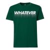 Whatever Green T shirts