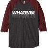 Whatever Grey Brown Raglan T shirts