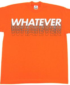 Whatever Orange T shirts