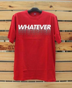 Whatever Red T shirts