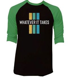 Whatever it take Black Green Raglan T shirts