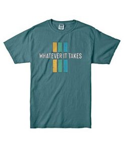 Whatever it take Blue Spource T shirts