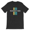 Whatever it take Grey Asphalt T shirts