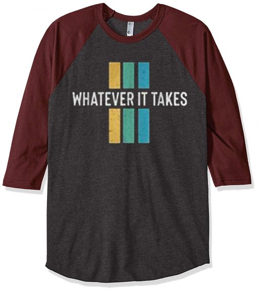 Whatever it take Grey Brown Raglan T shirts