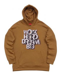 Work Hard Dream Big Brown Hoodie