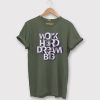 Work Hard Dream Big Green Army T shirts