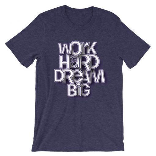 Work Hard Dream Big Purple T shirts