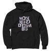 Work Hard Dream Black Hoodie