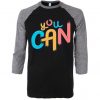 You Can Black Grey Black Raglan T shirts