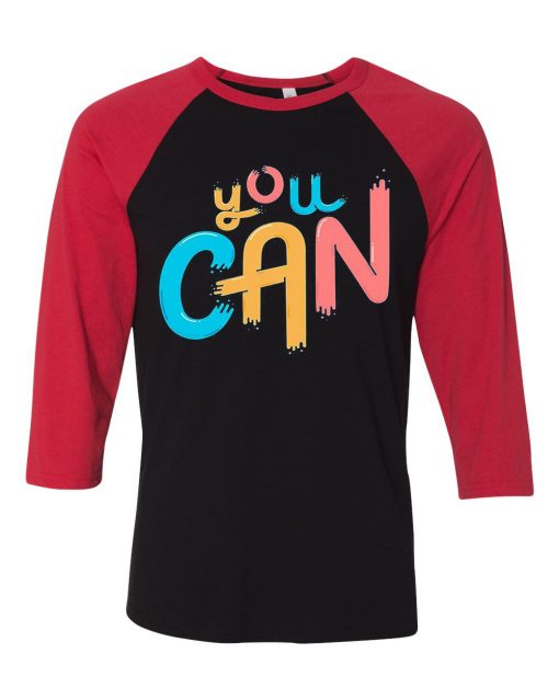 You Can Black Red Raglan T shirts