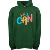 You Can Green Hoodie