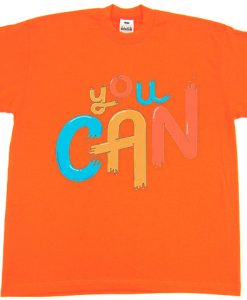 You Can OrangeT shirts