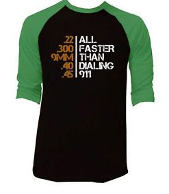 All Faster Than Dialing 911 Gun Men's Tactical Black Green Raglan T shirts