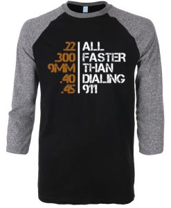 All Faster Than Dialing 911 Gun Men's Tactical Black Grey Raglan T shirts