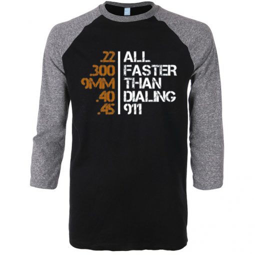 All Faster Than Dialing 911 Gun Men's Tactical Black Grey Raglan T shirts