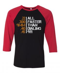 All Faster Than Dialing 911 Gun Men's Tactical Black Red Raglan T shirts