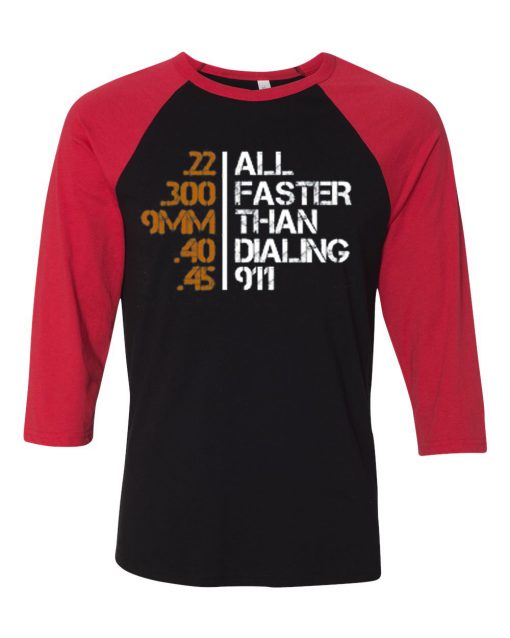 All Faster Than Dialing 911 Gun Men's Tactical Black Red Raglan T shirts