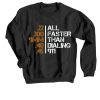 All Faster Than Dialing 911 Gun Men's Tactical Black Sweatshirts