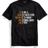 All Faster Than Dialing 911 Gun Men's Tactical Black T shirts