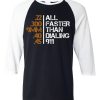 All Faster Than Dialing 911 Gun Men's Tactical Black White Raglan T shirts