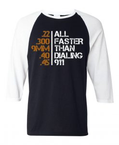 All Faster Than Dialing 911 Gun Men's Tactical Black White Raglan T shirts