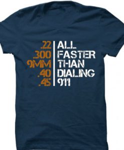 All Faster Than Dialing 911 Gun Men's Tactical Blue Navy T shirts