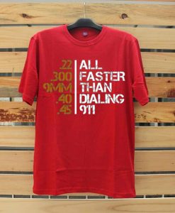 All Faster Than Dialing 911 Gun Men's Tactical Red T shirts